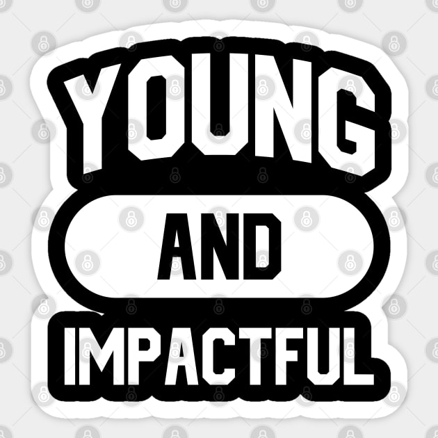 Young And Impactful Sticker by Dojaja